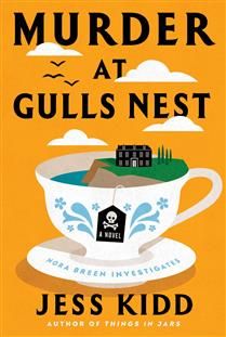 Murder at Gulls Nest by Jess Kidd