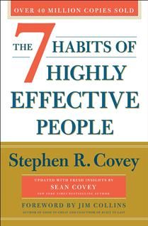 The 7 Habits of Highly Effective People, 30th Anniversary Ed. by Stephen R. Covey