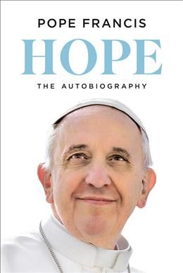 Hope: The Autobiography by Pope Francis, Jorge Mario Bergoglio, Carlo Musso