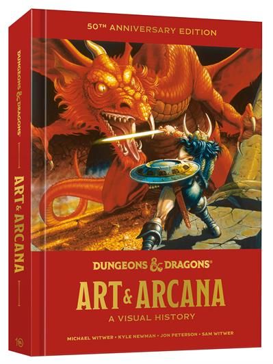 Dungeons &amp; Dragons - Art &amp; Arcana: A Visual History by Michael Witwer, Kyle Newman, Jon Peterson, Sam Witwer
