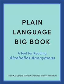 Plain Language Big Book: A Tool for Reading Alcoholics Anonymous by Alcoholics Anonymous World Services, Inc.