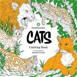 Cats: A Smithsonian Coloring Book by Smithsonian Institute, Rachel Curtis