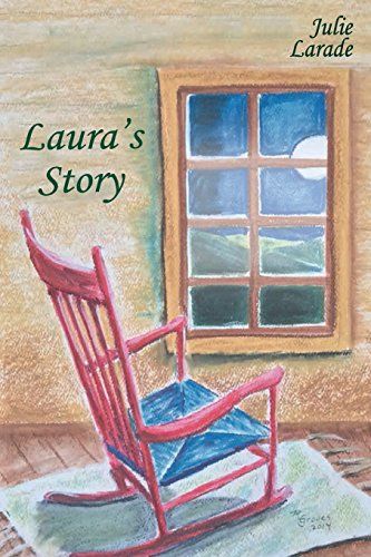Laura&#39;s Story by Julie Larade