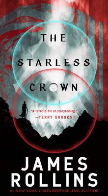 The Starless Crown (Moonfall #1) by James Rollins