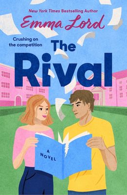 The Rival By: Emma Lord