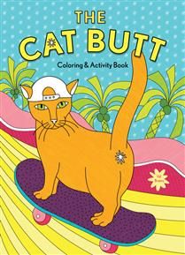 The Cat Butt Coloring and Activity Book (Adult Coloring Book, Funny Gift for Cat Lovers) by Val Brains