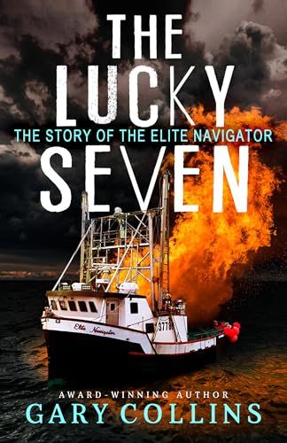 The Lucky Seven: The Story of the Elite Navigator by Gary Collins