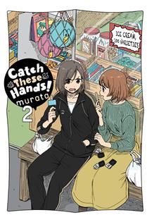 Catch These Hands!, Vol. 2 by murata
