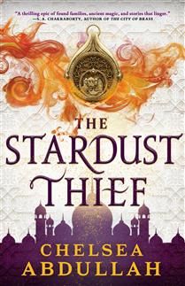 The Stardust Thief (The Sandsea Trilogy #1) by Chelsea Abdullah