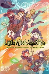 Little Witch Academia, Vol. 3 by Yoh Yoshinari, Keisuke Sato