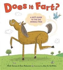 Does It Fart?: A Kid&#39;s Guide to the Gas Animals Pass by Nick Caruso, Dani Rabaiotti, Alex G. Griffiths
