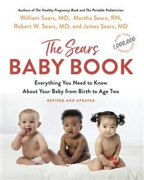 The Sears Baby Book: Everything You Need to Know About Your Baby from Birth to Age Two, Revised edition by William Sears, Robert W. Sears, Martha Sears, James Sears