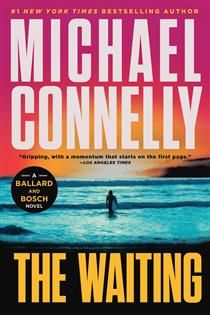 The Waiting (Ballard and Bosch #6) by Michael Connelly