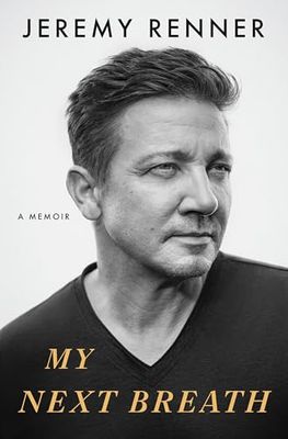 My Next Breath: A Memoir by Jeremy Renner