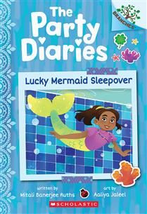 Lucky Mermaid Sleepover: A Branches Book (The Party Diaries #5) by Mitali Banerjee Ruths, Aaliya Jaleel