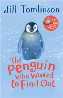 The Penguin Who Wanted to Find Out by Jill Tomlinson, Paul Howard
