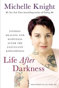 Life After Darkness by Michelle Knight