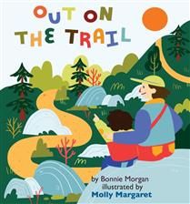 Out on the Trail by Bonnie Morgan, Molly Margaret
