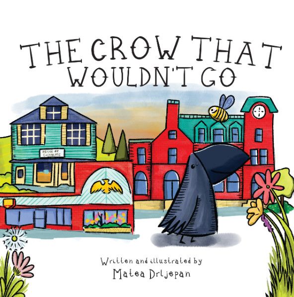 The Crow That Wouldn&#39;t Go by Matea Drljepan