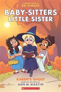 Karen&#39;s Ghost: A Graphic Novel (Baby-sitters Little Sister #11) by DK Yingst, Ann M. Martin