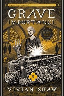 Grave Importance (Dr. Greta Helsing #3) by Vivian Shaw