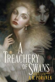 A Treachery of Swans by A. B. Poranek