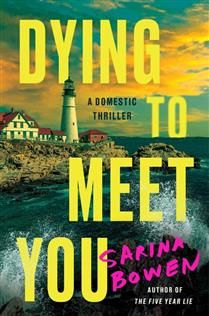 Dying to Meet You by Sarina Bowen