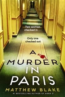 A Murder in Paris by Matthew Blake