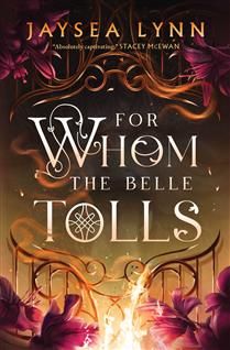 For Whom the Belle Tolls (Hell&#39;s Belles #1) by Jaysea Lynn