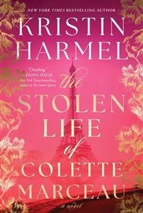 The Stolen Life of Colette Marceau by Kristin Harmel
