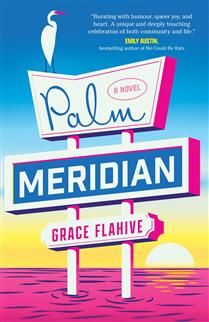 Palm Meridian by Grace Flahive