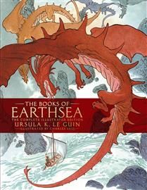 The Books of Earthsea: The Complete Illustrated Ed. by Ursula K. Le Guin, Charles Vess