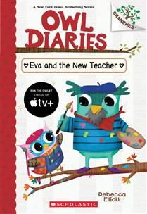 Eva and the New Teacher: A Branches Book (Owl Diaries #21) by Rebecca Elliott