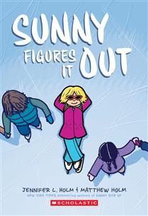 Sunny Figures It Out: A Graphic Novel (Sunny #6) by Jennifer L. Holm, Matthew Holm
