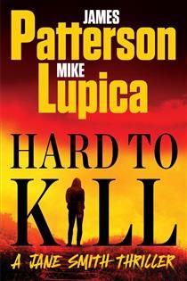 Hard to Kill (Jane Smith #2) James Patterson, Mike Lupica