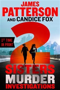 2 Sisters Murder Investigations (2 Sisters Detective Agency #2) by James Patterson, Candice Fox