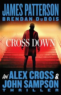 Cross Down (Alex Cross #31) by James Patterson