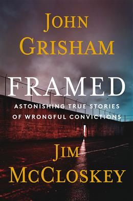 Framed: Astonishing True Stories of Wrongful Convictions by John Grisham, Jim McCloskey