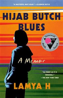 Hijab Butch Blues: A Memoir by Lamya H