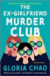 The Ex-Girlfriend Murder Club (A Hu Done It Mystery #1) by Gloria Chao