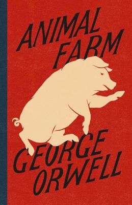 Animal Farm by George Orwell