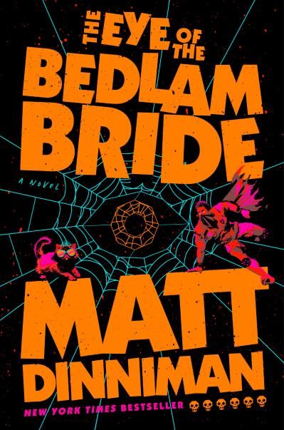 The Eye of the Bedlam Bride (Dungeon Crawler Carl #6) by Matt Dinniman