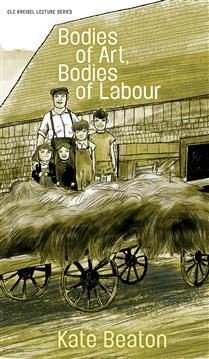 Bodies of Art, Bodies of Labour by Kate Beaton