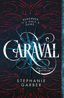 Caraval (Caraval #1) by Stephanie Garber
