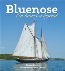 Bluenose: On board a legend, 2nd ed. By: Devyn Kaizer, Peter Zwicker