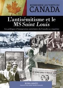 L’antisémitisme et le MS Saint Louis: Les politiques antisémites du Canada au vingtième siècle (Redresser les torts du Canada) De Rona Arato