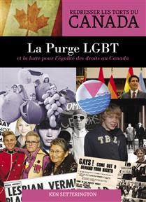 La purge LGBT: et la lutte pour l’égalité des droits au Canada (Redresser les torts du Canada) De Ken Setterington