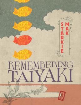 Remembering Taiyaki by Starkie Mak