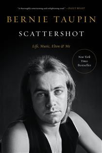 Scattershot: Life, Music, Elton, and Me by Bernie Taupin