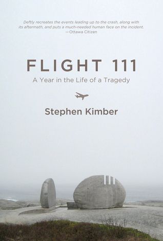 Flight 111: The Tragedy Of The Swissair Crash by Stephen Kimber